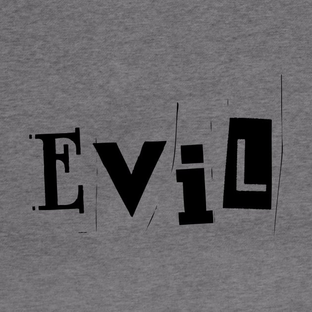 Evil- a word design by C-Dogg